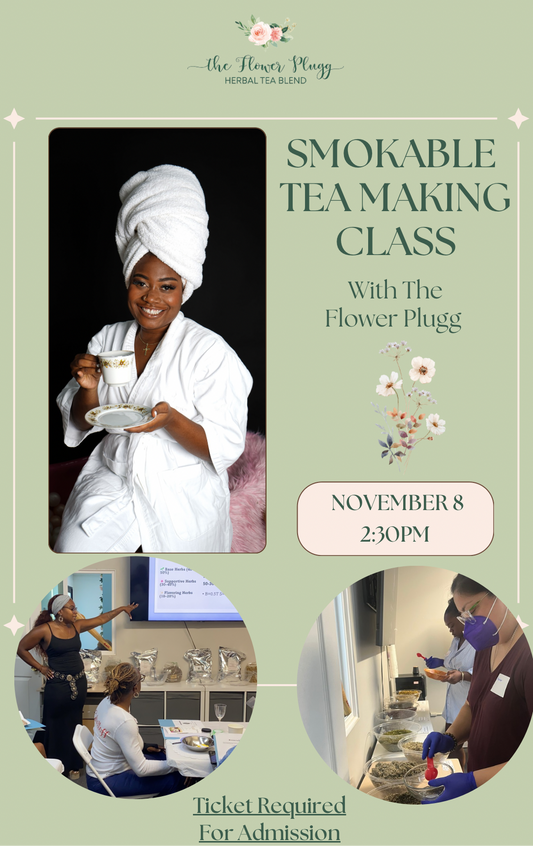 COMING SOON! From Plant to Puff: Smokable Tea Making Class!
